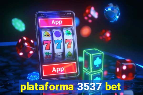 plataforma 3537 bet